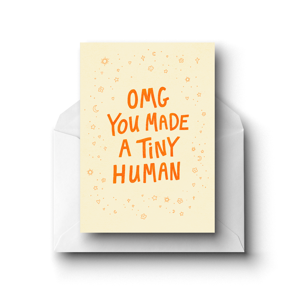 Omg You Made A Tiny Human, Greeting Card